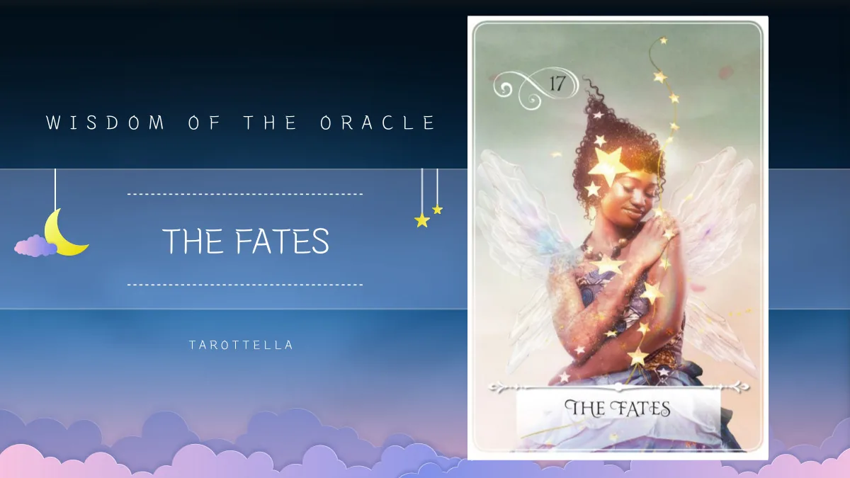 위즈덤 오브 더 오라클 – 17번 THE FATES 해석