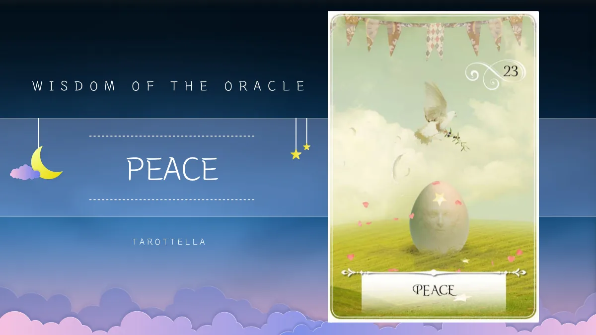 위즈덤 오브 더 오라클 – 23번 PEACE 해석